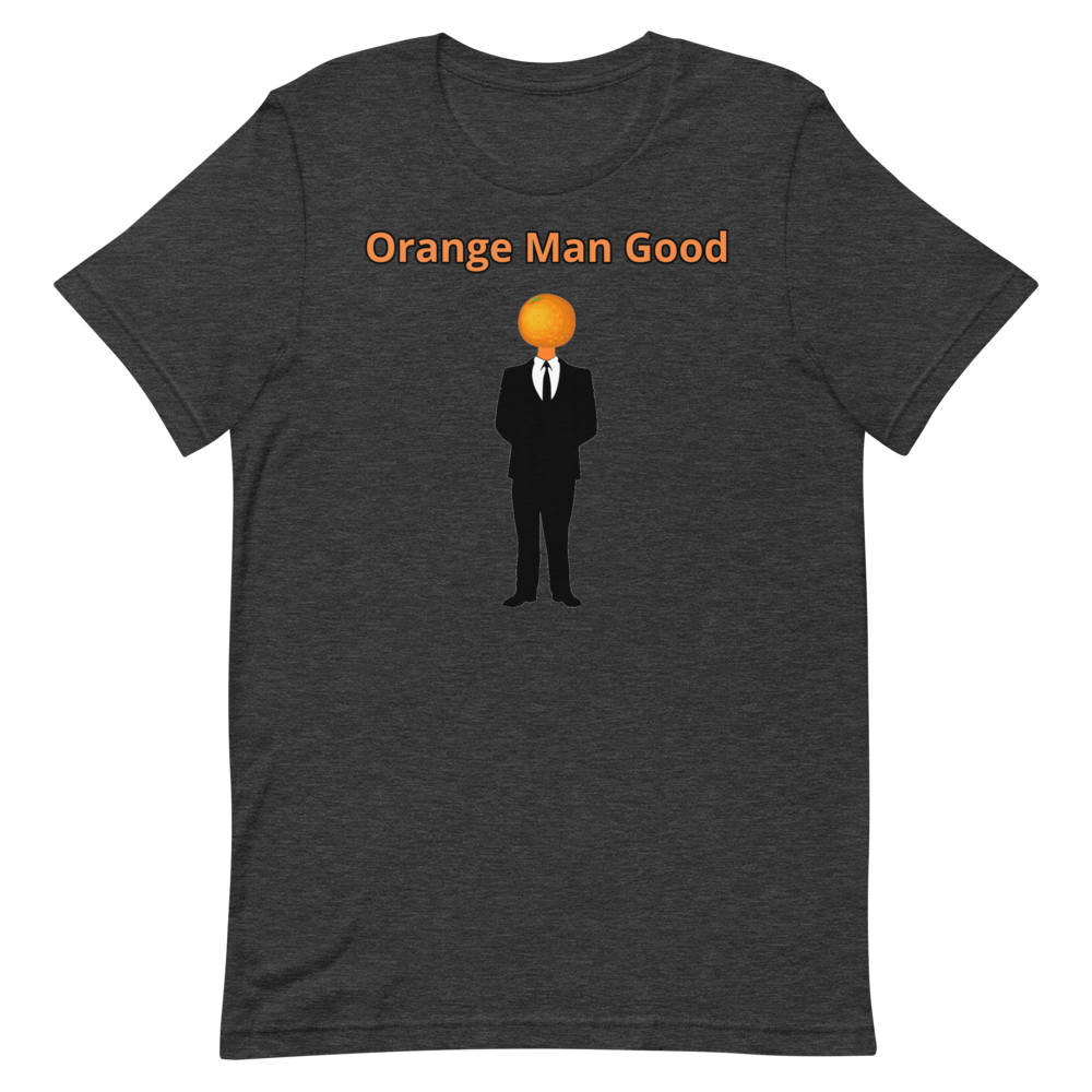 Orange Man Good Shirt