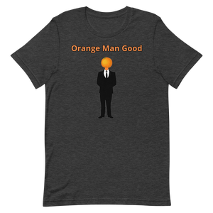 Orange Man Good Shirt