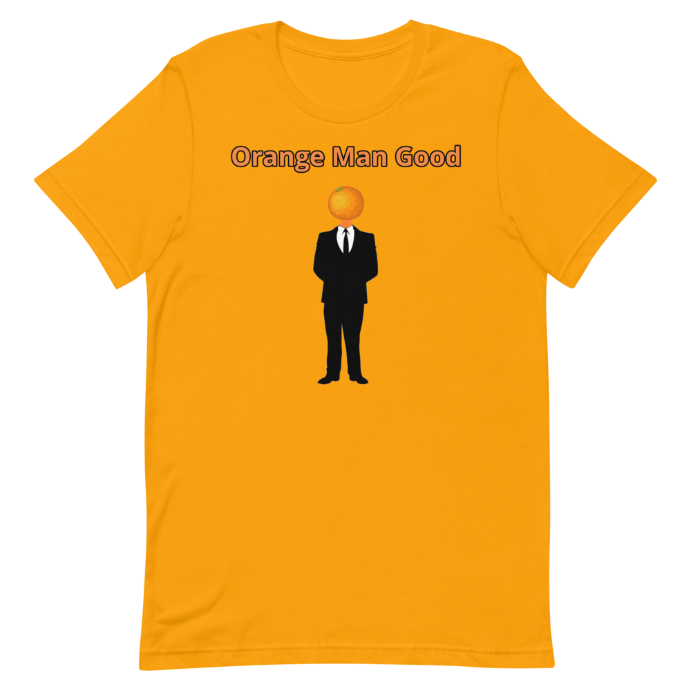 Orange Man Good Shirt