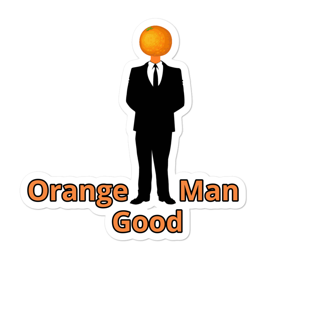 Orange Man Good Sticker Above