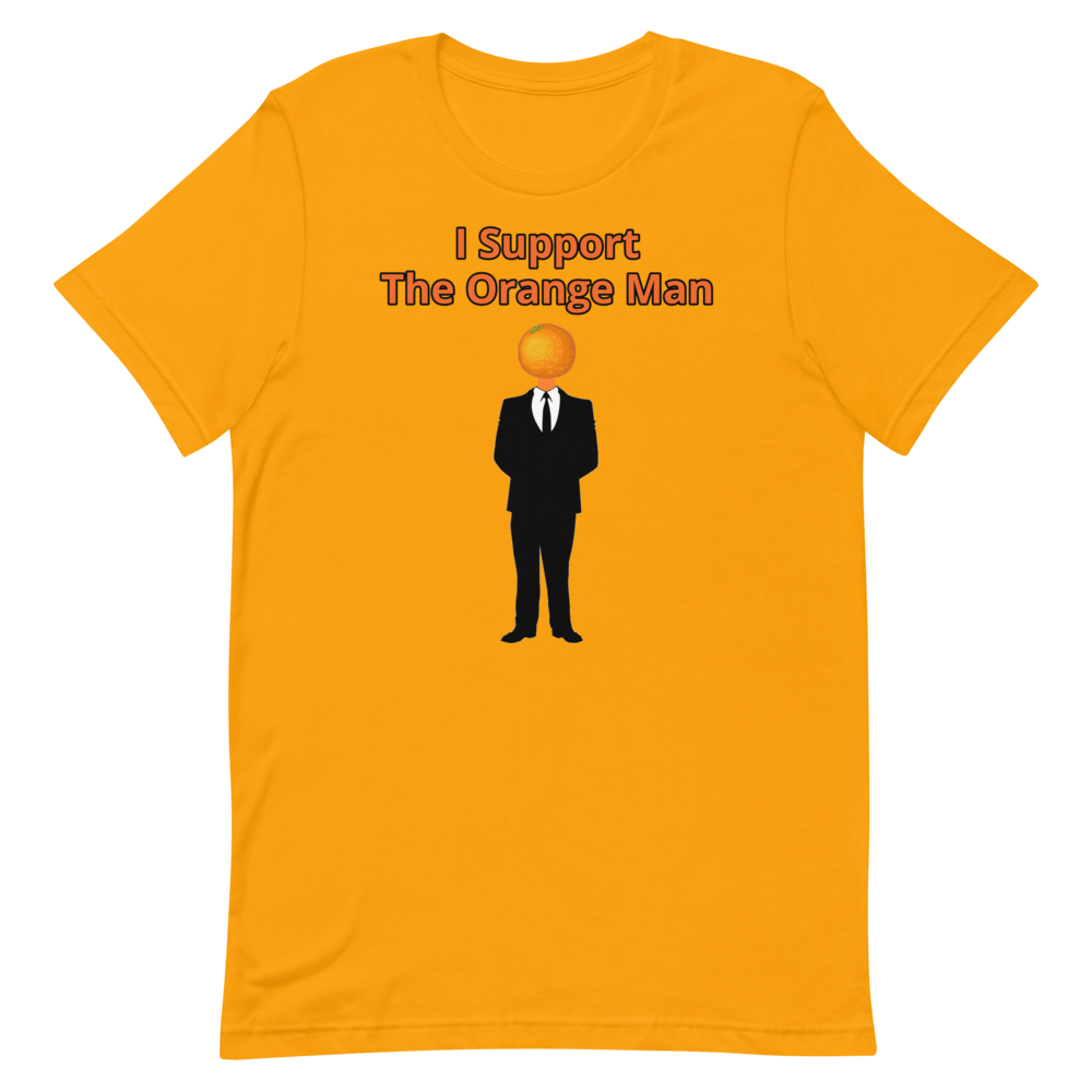 I Support the Orange Man Shirt