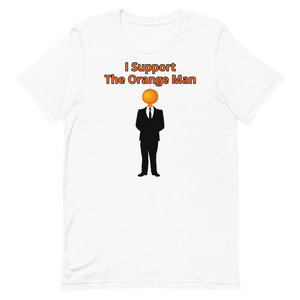 I Support the Orange Man Shirt