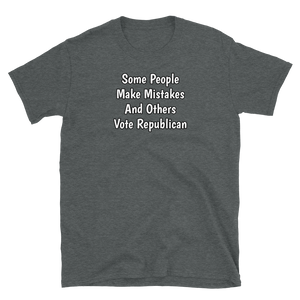 Some Make Mistakes Tee