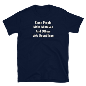 Some Make Mistakes Tee